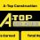 Download the A-Top Construction App Today and Start Earning Rewards for Referrals!